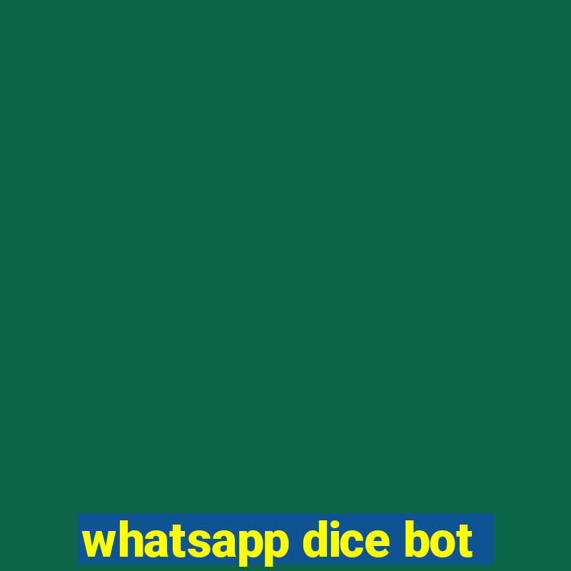 whatsapp dice bot